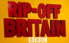 Rip Off Britain